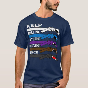T-shirt Continuez À Rouler Jusqu'À Ce Que La Ceinture Tour