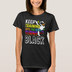 T-shirt Continuez à vous entraîner jusqu'à ce que la ceint