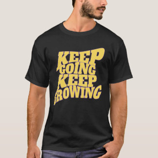 T-shirt Continuez Continuez à Grandir – Citation Motivatio
