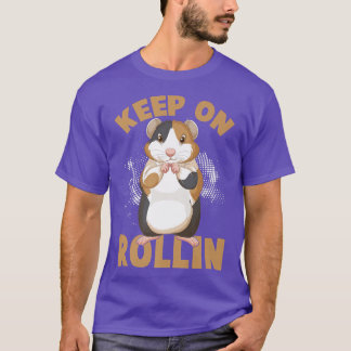 T-shirt Continuez Sur Le Roulement Mignonne Hamster Guinée