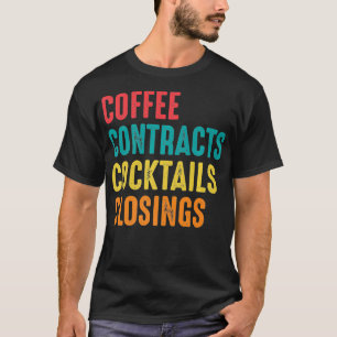 T-shirt Contrats de café Cocktails Fermetures Funny Real E