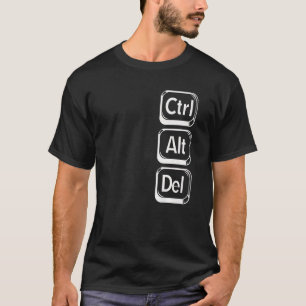 T-shirt Contrôle Alt Supprimer Ctrl Alt Del Colonne