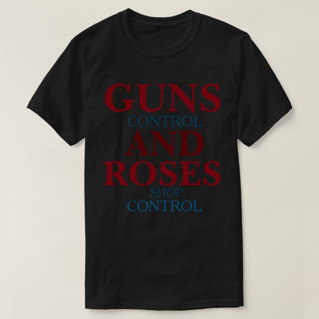 T-SHIRT CONTRÔLE D'ARMES À FEU ET DE ROSES (Design devant)