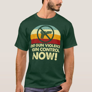 T-shirt Contrôle des armes à feu de fin rétro maintenant