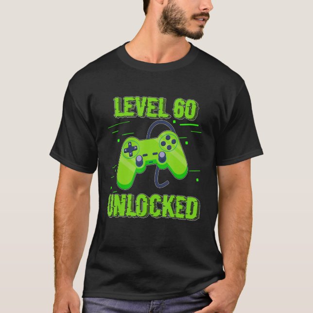 T-shirt Contrôle des jeux vidéo déverrouillés de niveau 60 (Devant)