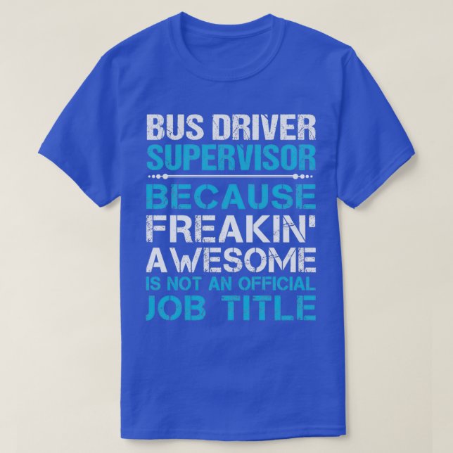 T-shirt Contrôleur de conducteur de bus Freaking Awesome J (Design devant)