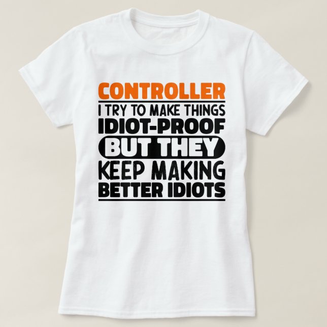 T-shirt Contrôleur J'Essaie De Rendre Les Choses Drôle (Design devant)