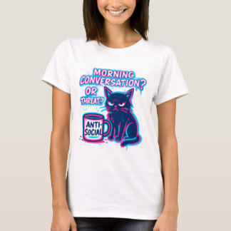 T-shirt Conversation du matin ? Ou Menace ? Chat 