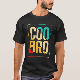 T-shirt Coo Bro pour California Slang et Norcal