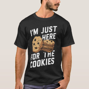 T-shirt Cookie Chocolate Chips Je suis juste ici pour le C