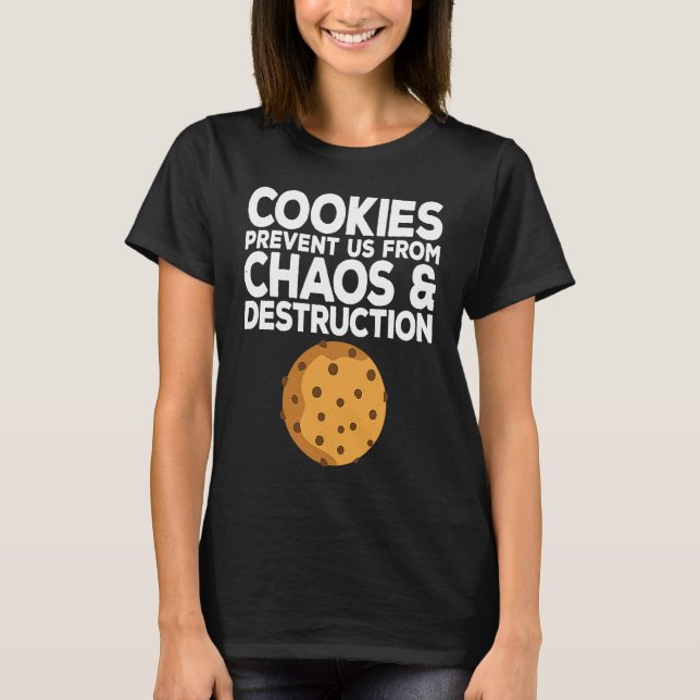 T-shirt Cookie Quote Chocolate Chip Cookie   Idea (Devant)