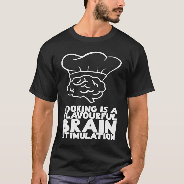 T-shirt Cooking is a flavourful brain stimulation (Devant)