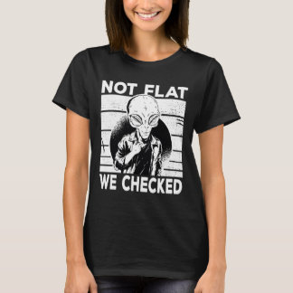 T-shirt Cool Alien Terre pas plat Nous avons vérifié 2 Ali