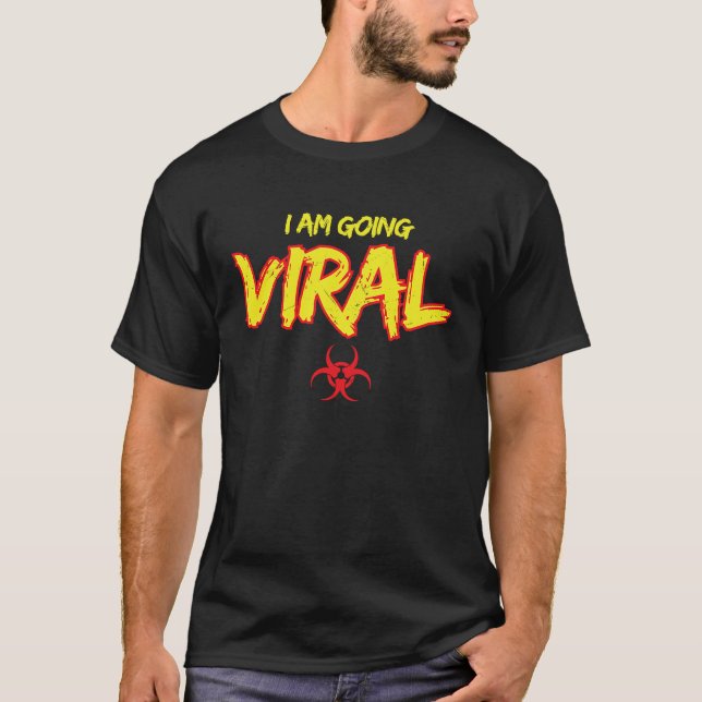 T-shirt Cool Biohazard Symbol I Am Going Viral Scientists (Devant)