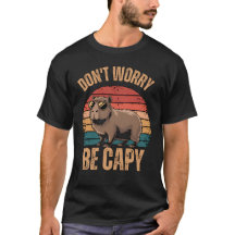 Cool Capybara Ne vous inquiétez pas être capy Drôl