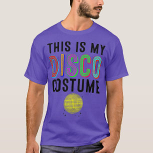 T-shirt Cool C'Est Mon Costume Disco Danseuse De Fête Cad