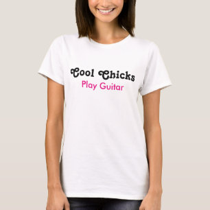 T-shirt Cool Chicks Jouer de la guitare