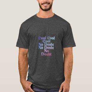 T-shirt Cool Cool Cool Sans Doute