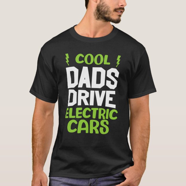 T-shirt Cool dad drive electric car present EV car driver (Devant)