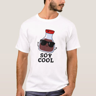 T-shirt Cool de soja Funny Soy Sauce Pun