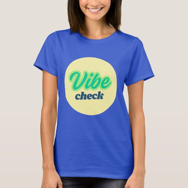 T-shirt Cool Design: Vibe Check (Devant)
