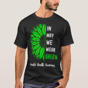 T-shirt Cool En Mai Nous Portons Vert Tournesol Santé Ment