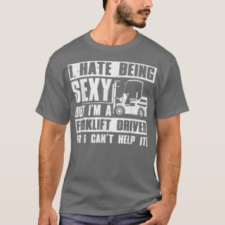 T-shirt Cool Forklift Driver For Men Women Sey Forklift