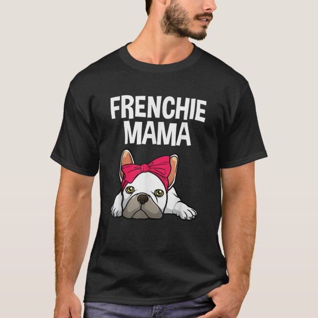 T-shirt Cool Français Bulldog Art pour les femmes maman ma (Devant)