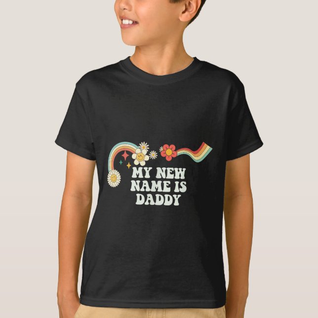 T-shirt Cool Groovy Quote My New Name Is Daddy Saying Art  (Devant)