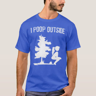 T-shirt Cool I Poop Outside Outr Pooping Lady Camping retr