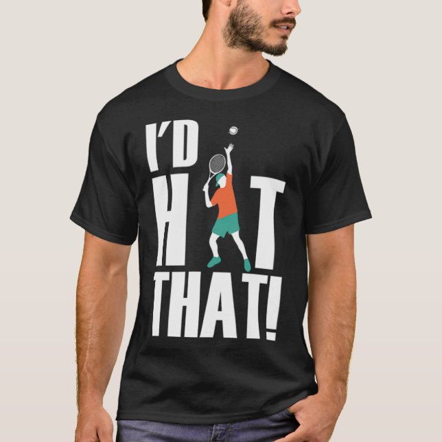T-shirt Cool Id Hit That Tennis Pun Players (Devant)