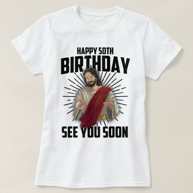 T-shirt Cool Joyeux 50e anniversaire Cadeau Drôle Jésus Vo (Design devant)