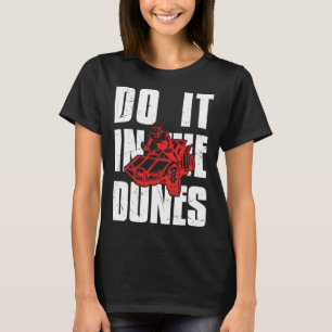 T-shirt Cool Le Faire Dans Les Dunes Dune Buggy Racers