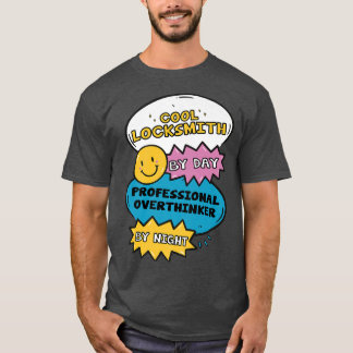 T-shirt Cool Locksmith Par Jour Professionnel Overthinker