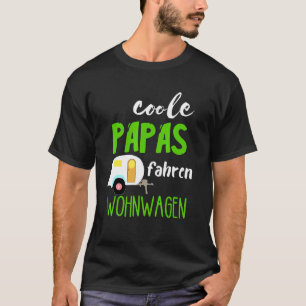 T-shirt Cool Papas Conduite Caravan Camper Camping