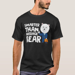 T-shirt Cool plus intelligent que l'ours moyen Ours polair