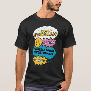 T-shirt Cool Pompier Par Jour Professionnel Overthinker Pa