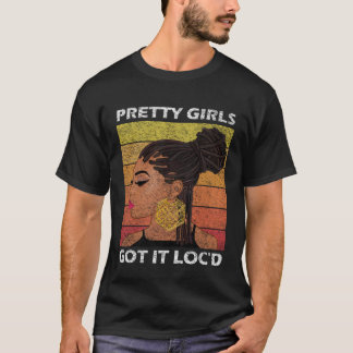 T-shirt Cool Pretty Girls Got It Loc d  Melanin Afro