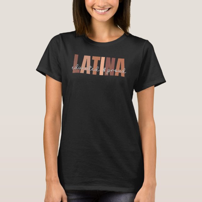 T-shirt Cool Retro Latina Pouvoir Latina éduquée et fière (Devant)