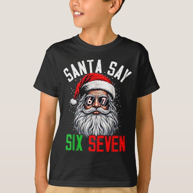 T-shirt Cool Santa Says Six Seven Funny Christmas 67 Meme  (Devant)
