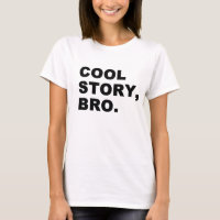Cool Story Bro