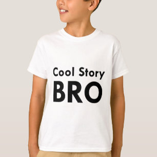 T-shirt Cool Story Bro