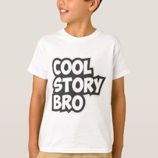 T-shirt Cool Story Bro