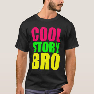 T-shirt Cool Story Bro dans le style néon