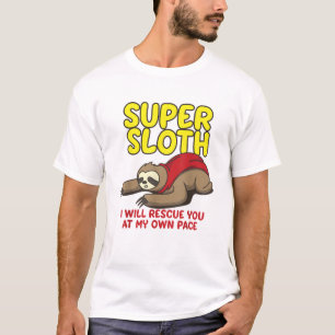 T-shirt Cool Super Sloth, je vous sauverai à mon propre ry