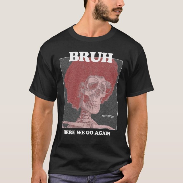T-shirt Cool tendance BRUH Design T Shirt (Devant)