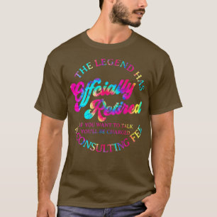 T-shirt Cool Tie Dye La Légende A Retraité Officiellement 