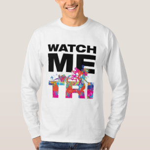 T-shirt Cool Watch Me Tri Triathlon Race Couleur Splateaux