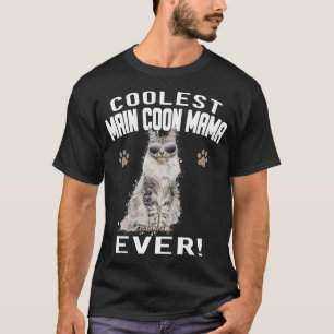 T-shirt Coolest Maine Coon Mama ever ! Chat kitten