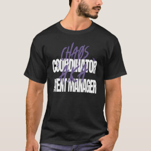 T-shirt Coordinateur Chaos A K A Gestionnaire D'Événements